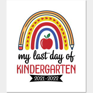 Hearts Rainbow Happy My Last Day Of Kindergarten 2021 2022 Posters and Art